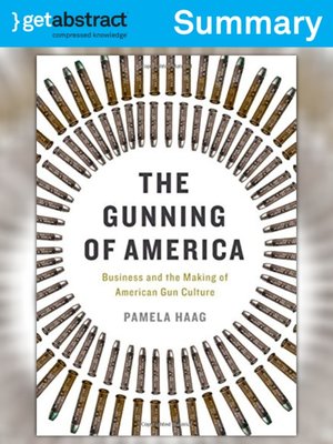 cover image of The Gunning of America (Summary)